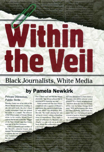 Within the Veil: Black Journalists, White Media