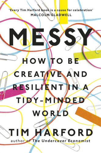 Messy: How to Be Creative and Resilient in a Tidy-Minded World