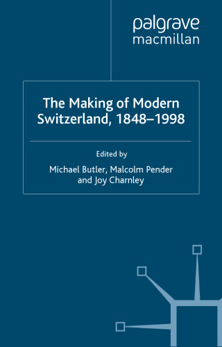 The Making of Modern Switzerland, 1848-1998