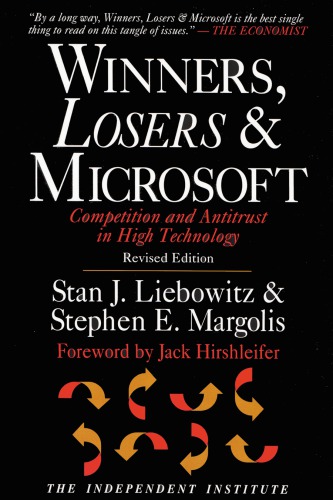 Winners, Losers & Microsoft: Competition and Antitrust in High Technology