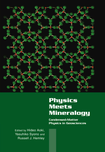 Physics Meets Mineralogy: Condensed Matter Physics in the Geosciences