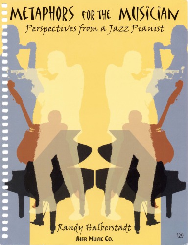 Metaphors for the Musician: Perspectives from a Jazz Pianist