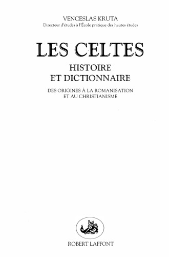 Les Celtes : Histoire et dictionnaire