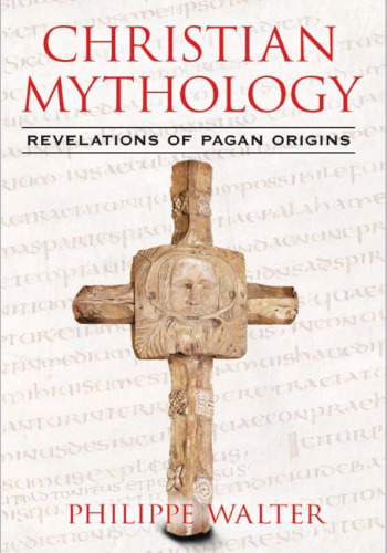 Christian Mythology: Revelations of Pagan Origins