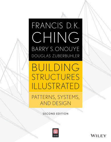 Building Structures Illustrated: Patterns, Systems, and Design