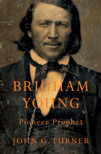 Brigham Young: Pioneer Prophet