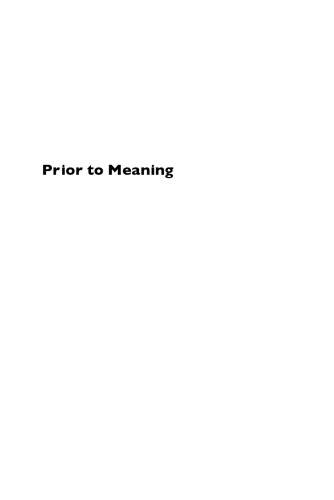 Prior to Meaning: The Protosemantic and Poetics