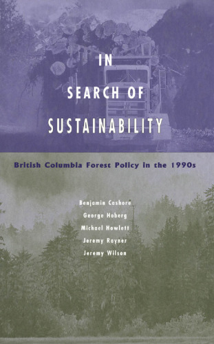 In Search of Sustainability: British Columbia Forest Policy in the 1990s