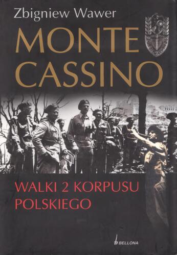 Monte Cassino. Walki 2 Korpusu Polskieg