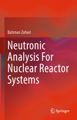 Neutronic Analysis For Nuclear Reactor Systems