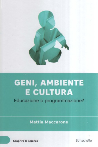 Geni, ambiente e cultura. Educazione o programmazione?