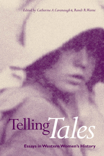 Telling Tales: Essays in Western Women’s History