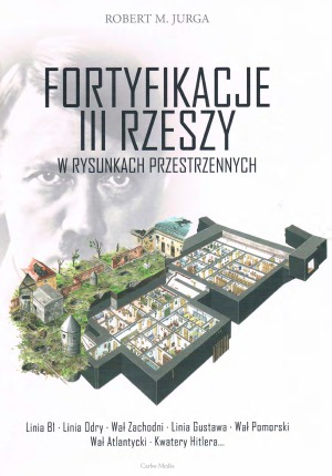 Fortyfikacje III Rzeszy w Rysunkach Przestrzennych