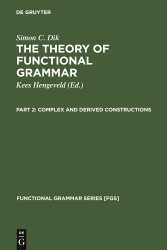 The Theory of Functional Grammar. Part 2 Complex and Derived Constructions