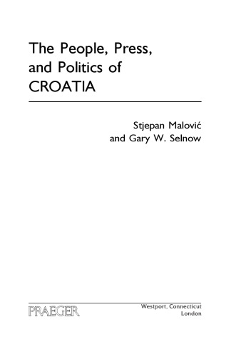 The People, Press, and Politics of Croatia