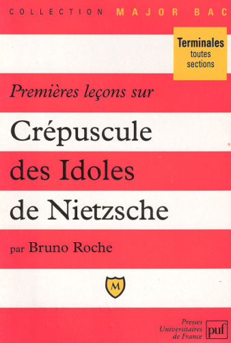 Premières leçons sur Crépuscule des idoles de Nietzsche