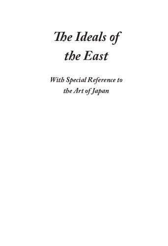 The Ideals of the East: With Special Reference to the Art of Japan