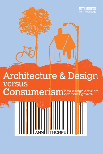 Architecture & Design versus Consumerism: How Design Activism Confronts Growth