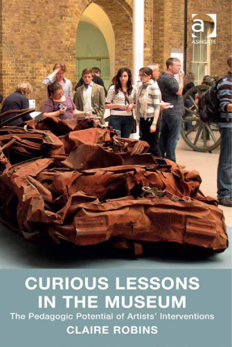 Curious Lessons in the Museum: The Pedagogic Potential of Artists’ Interventions