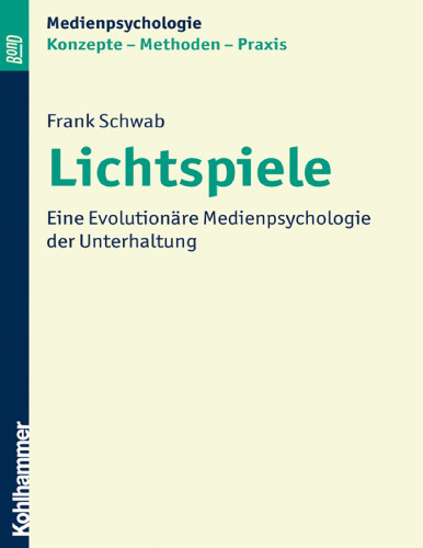 Lichtspiele: Eine Evolutionare Medienpsychologie der Unterhaltung