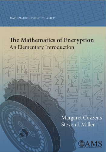 The Mathematics of Encryption: An Elementary Introduction