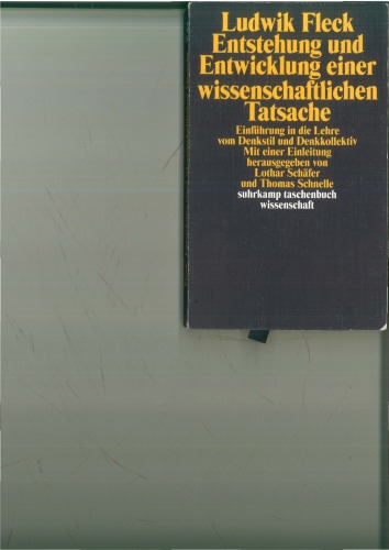 Entstehung und Entwicklung einer wissenschaftlichen Tatsache : Einführung in die Lehre von Denkstil und Denkkollektiv