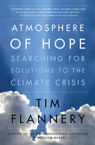 Atmosphere of Hope: Searching for Solutions to the Climate Crisis