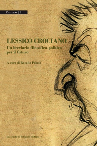 Lessico-crociano. Un breviario filosofico-politico sul futuro