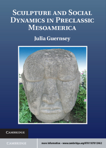 Sculpture and Social Dynamics in Preclassic Mesoamerica