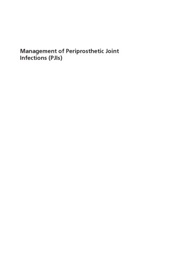 Management of Periprosthetic Joint Infections (PJIs)