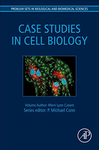 Case Studies in Cell Biology