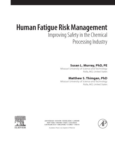 Human Fatigue Risk Management. Improving Safety in the Chemical Processing Industry