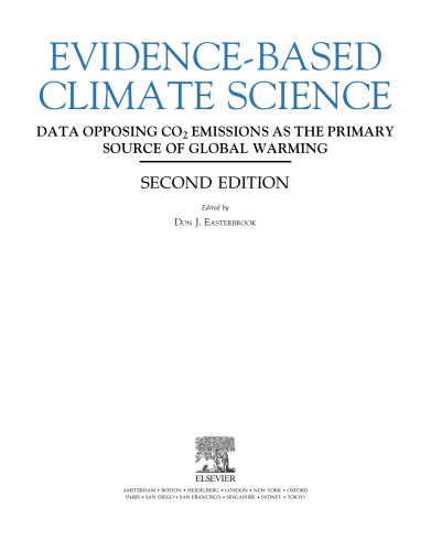 Evidence-Based Climate Science. Data Opposing CO2 Emissions as the Primary Source of Global Warming