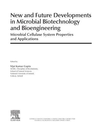 New and Future Developments in Microbial Biotechnology and Bioengineering. Microbial Cellulase System Properties and Applications