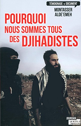 Pourquoi nous sommes tous des djihadistes