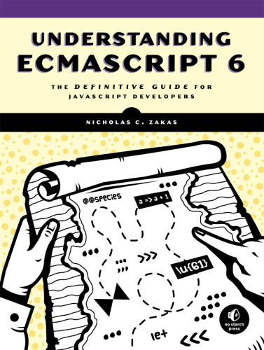 Understanding ECMAScript 6: The Definitive Guide for JavaScript Developers