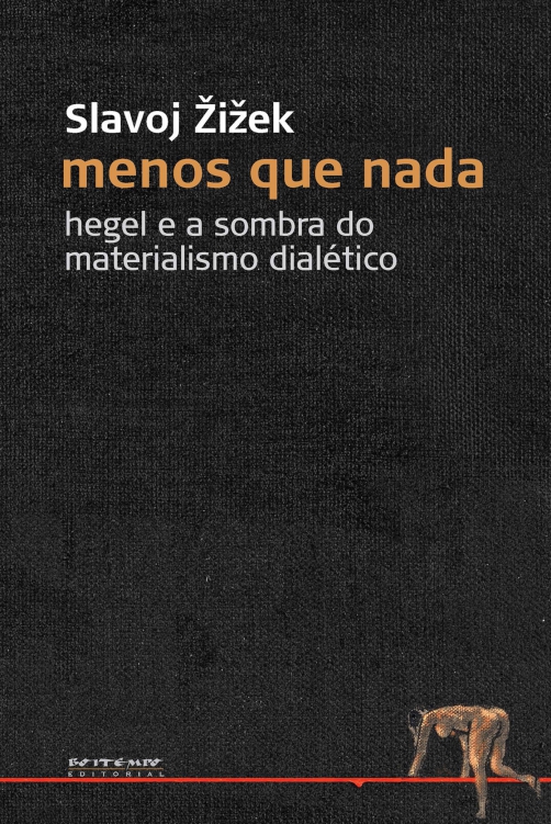 Menos que nada: Hegel e a sombra do materialismo dialético