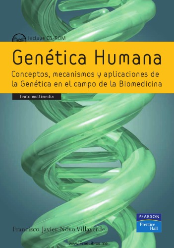 Genética Humana - Conceptos, mecanismos y aplicaciones de la Genética en el campo de la Biomedicina