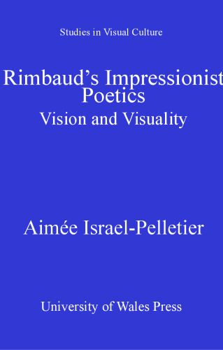 Rimbaud’s Impressionist Poetics: Vision and Visuality