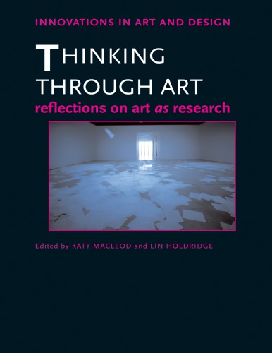 Thinking Through Art: Reflections on Art as Research