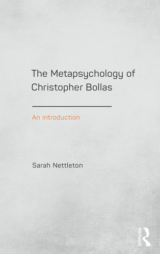 The Metapsychology of Christopher Bollas: An Introduction