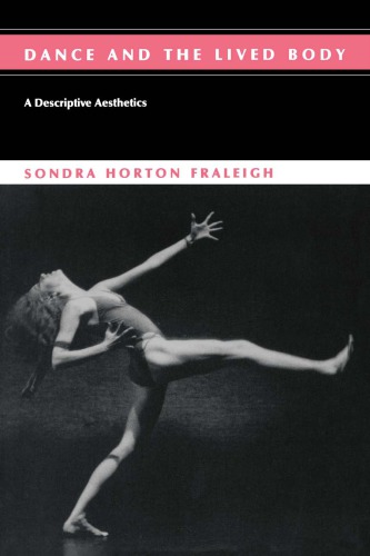 Dance and the Lived Body: A Descriptive Aesthetics