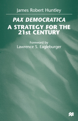 Pax Democratica: A Strategy for the 21st Century