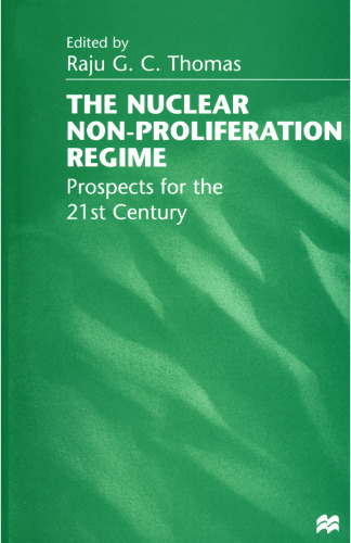 The Nuclear Non-Proliferation Regime: Prospects for the 21st Century