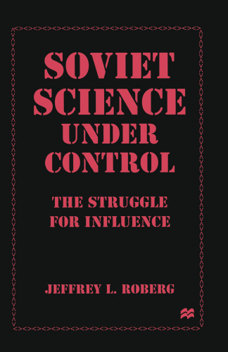 Soviet Science under Control: The Struggle for Influence