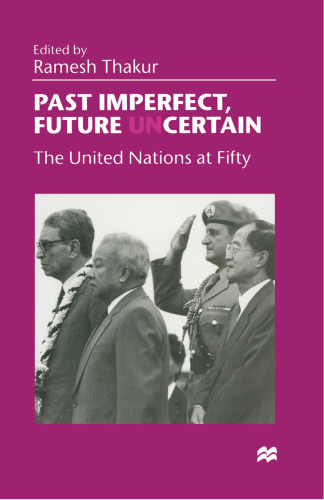 Past Imperfect, Future Uncertain: The United Nations at Fifty