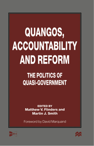 Quangos, Accountability and Reform: The Politics of Quasi-Government