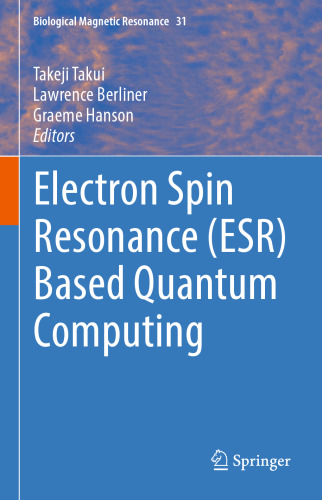 Electron Spin Resonance (ESR) Based Quantum Computing