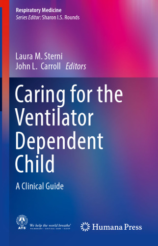 Caring for the Ventilator Dependent Child: A Clinical Guide