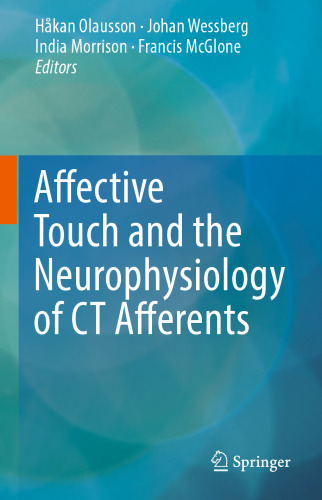 Affective Touch and the Neurophysiology of CT Afferents